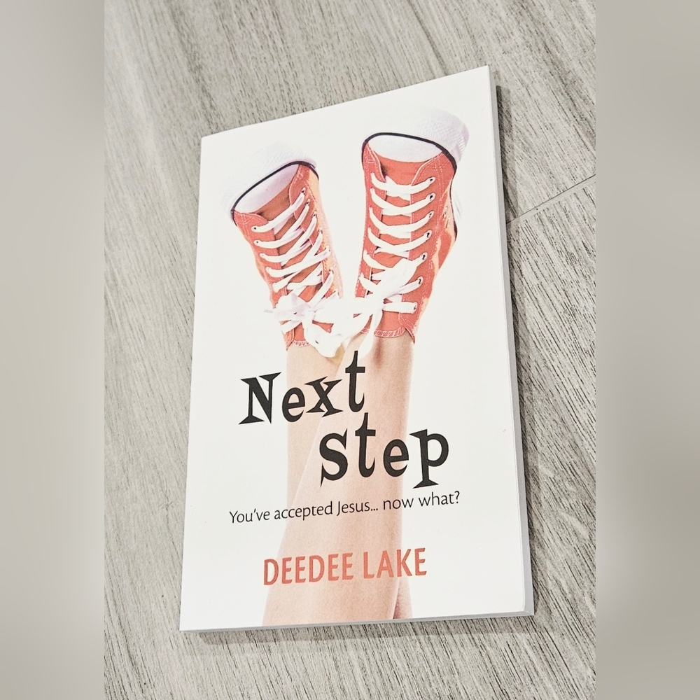 BOGO Next Step: You've Accepted Jesus...Now What? DeeDee Lake Book